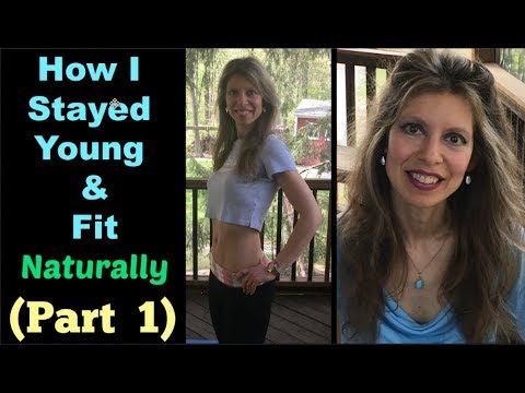 How I Stayed Young & Fit Looking Through The Years NATURALLY (Part 1): My Best Self-Care Habits