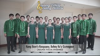 Kung Ikaw&#39;y Kaagapay, Buhay Ko&#39;y Gumagaan | LAGUNA VOCAL ENSEMBLE