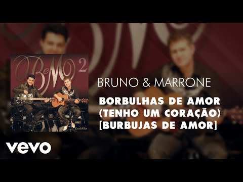Borbulhas de Amor - Bruno e Marrone
