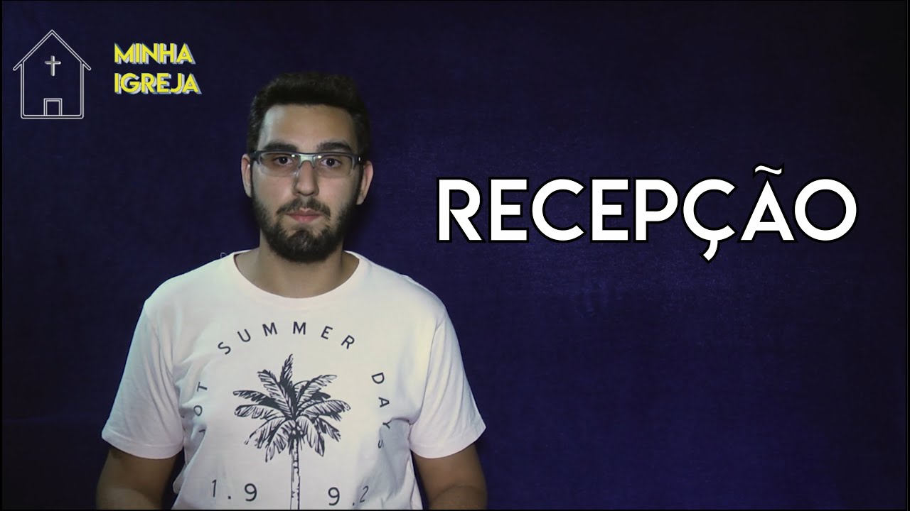 Dicas para a RECEPÇÃO da sua igreja.