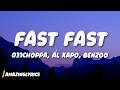 031Choppa Al Xapo Benzoo Fast Fast Feat Roscosteazy Optimist Music ZA JussGigi Lyrics