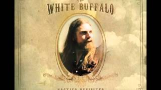 The White Buffalo - Bar and the Beer