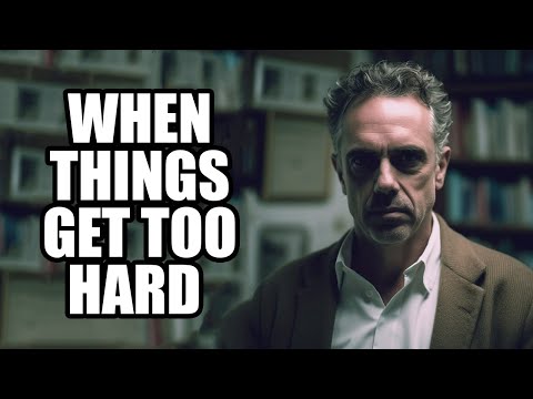 WHEN THINGS GET TOO HARD - Jordan Peterson (Best Motivational Speech)