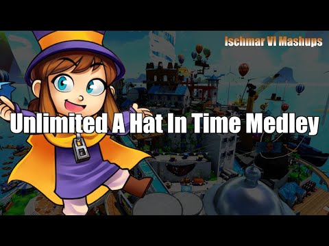 Unlimited A Hat In Time Medley [Extreme-Mashup]