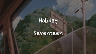 Download lagu Holiday - Seventeen [LIRIK SUB INDO] mp3
