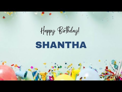 SHANTHA Happy Birthday Song | Happy Birthday SHANTHA
