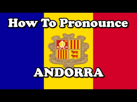 How To Pronounce: Andorra (Countries of the World)