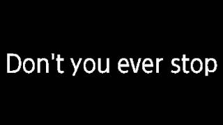 Don&#39;t you ever stop
