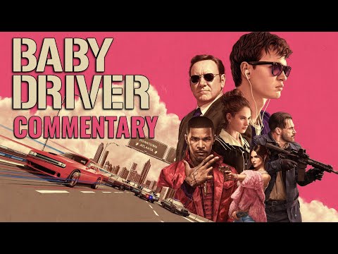 Baby Driver Commentary with Edgar Wright