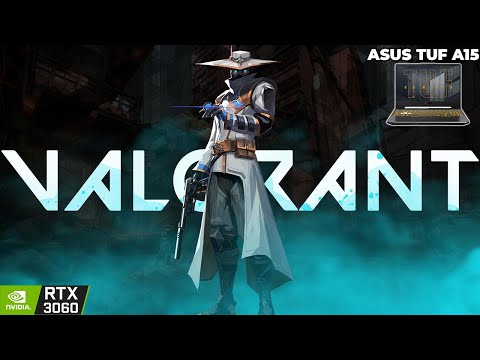 Valorant // RTX 3060 Laptop + Ryzen 7 5800H // Asus TUF A15 2021🔥