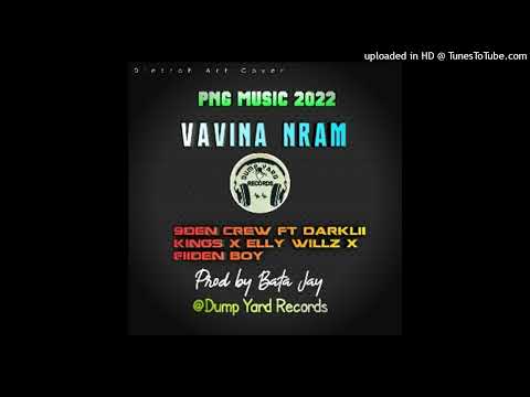 Vavina Nram_(2022)_-Darklii Kings x Elly Willz x Fiiden Boy Ft 9Den Crew_(@Dump Yard Records)