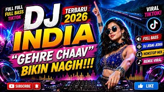Download lagu DJ INDIA TERBARU 2026 | Gehre Chaav Remix Full Bass TikTok Viral 2026 | DJ Jedag Jedug part 2 mp3
