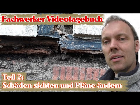 Fachwerkhaus VLog #2 - Immer mehr Schäden! Abschied vom Ursprungsplan..