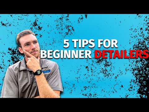 5 Beginner Tips For Starting A Car Detailing Business