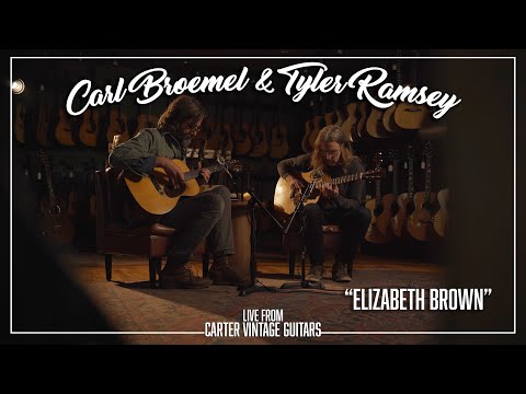 Carl Broemel & Tyler Ramsey perform "Elizabeth Brown" | Live at Carter Vintage Guitars |
