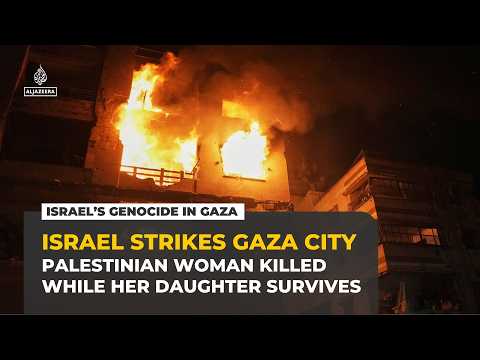 Israeli strike on Gaza City apartment kills Palestinian woman, daughter rescued