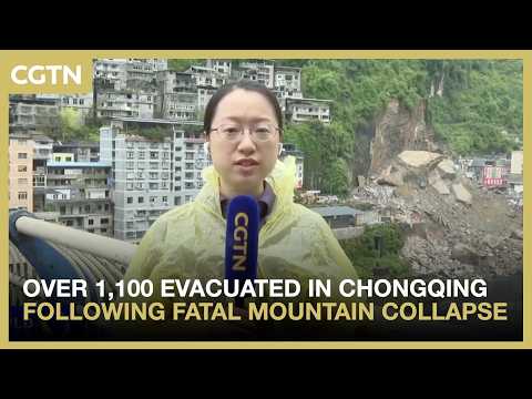 Over 1,100 evacuated in Chongqing following fatal mountain collapse