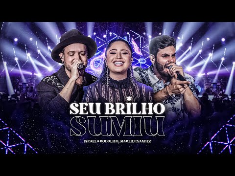 Israel & Rodolffo, @MariFernandez - Seu Brilho Sumiu