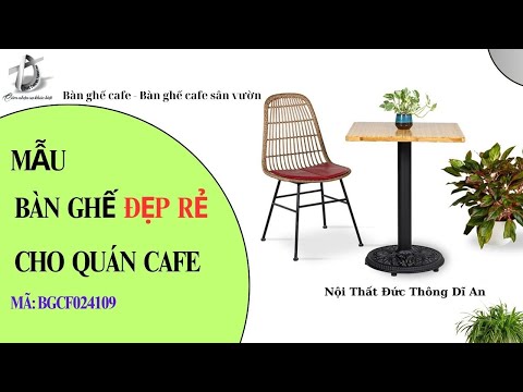 hình ảnh Video giới thiệu sản phẩm Mẫu Bàn Ghế Đẹp Rẻ Cho Quán Cafe | Nội Thất Đức Thông Dĩ An 4