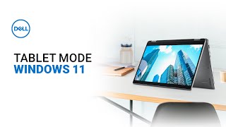 Windows 11 Tablet Mode (Official Dell Tech Support)