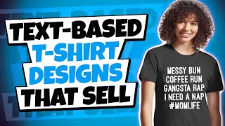 How to make text based t-shirt designs that sell