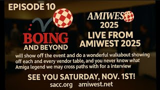 BOING & BEYOND – EPISODE 10 LIVE from AMIWEST 2025!📅 Saturday, November 1st 