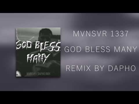 MVNSVR - GOD BLESS MANY REMIX (prod. DAPHO)