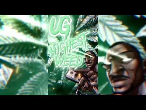 UG General - Highest Weed (Official Audio)