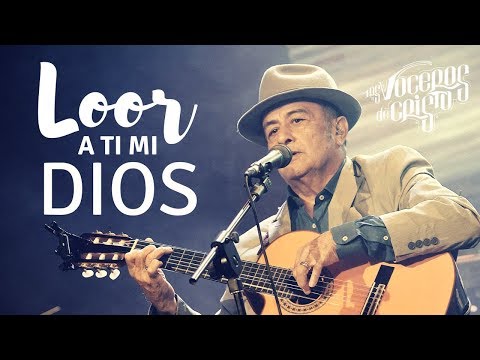 Los Voceros de Cristo: Loor A Ti mi Dios - En Vivo - 2018