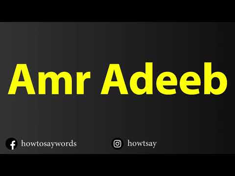How To Pronounce Amr Adeeb عمرو أديب
