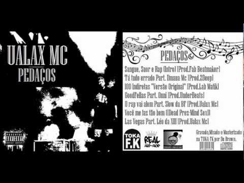 Ualax Mc - 100 Indiretas "Versão Original" [Prod.Lab Matik] | Pedaços