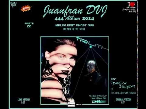 MFLEX FEAT GHOST GIRL (Vol 22) One Side Of The Truth (Juanfran)