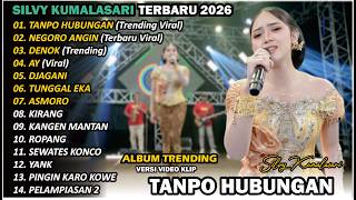 Download lagu SILVY KUMALASARI | FULL ALBUM | TANPO HUBUNGAN 🎵| TERBARU VERSI CAMPURSARI VIRAL🎵 TRENDING 2026 mp3