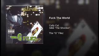 Celly Cel - Fuck The World