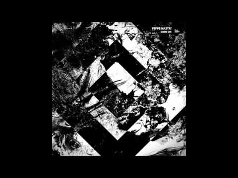 Peppe Nastri - COME ON EP : Come On [Black Square Recordings]