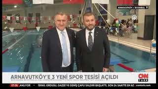 📺 CNN TÜRK Arnavutköy’ümüzde spora ve gençliğe verdiğimiz değeri yeni yatırımlar