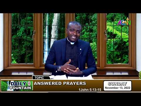 DAILY FOUNTAIN DEVOTIONAL FOR NOVEMBER 13, 2022 - THE REV'D NNAMDI C. EZUOKE