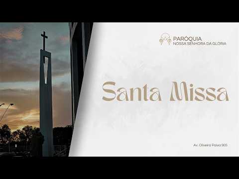 (27.07.26 - 18h30) Santa Missa | 17º Semana do Tempo Comum | Segunda-feira