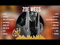 Zoe Wees Hits ~ Zoe Wees 2024 ~ Zoe Wees Hits