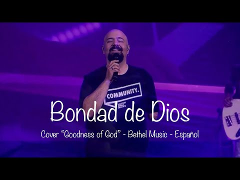 Goodness of God - Spanish / Bethel Music - Bondad de Dios - JP CASTILLO - Victory