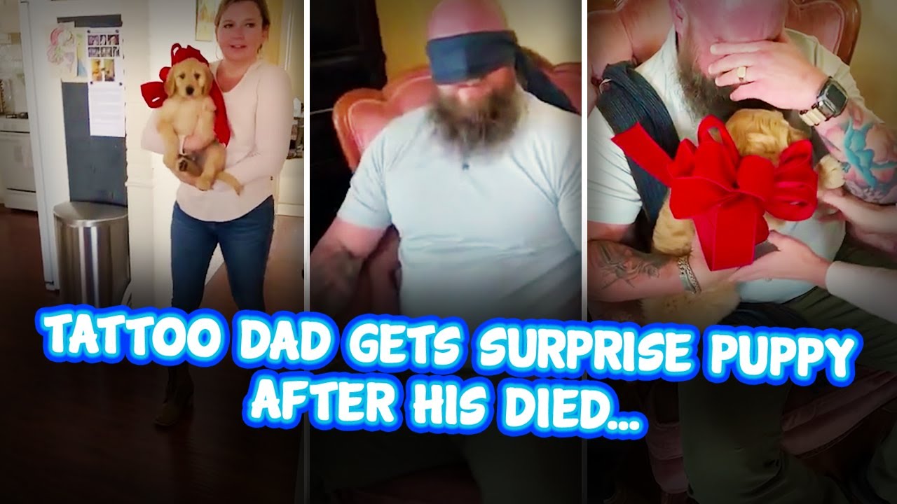 Tattoo Dad Gets Surprise Puppy After His Died...