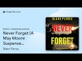 Never Forget (A May Moore Suspense… Book 8 by Blake Pierce · Audiobook preview