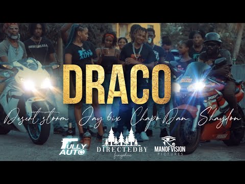 DESERT STORM FT JAY6IX X CHAPO DAN FT SHAYDON -DRACO (OFFICIAL MUSIC VIDEO)