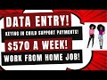 No Talking To Anyone Keying In Child Support Payments Data Entry $570 A Week Work From Home Job