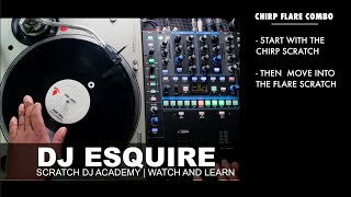 DJ Esquire Chirp Flare Combo | Watch And Learn | Scratch DJ Academy