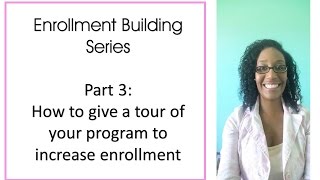 How to start a daycare Business | How to give a tour of your Program to Increase Enrollment Part 3