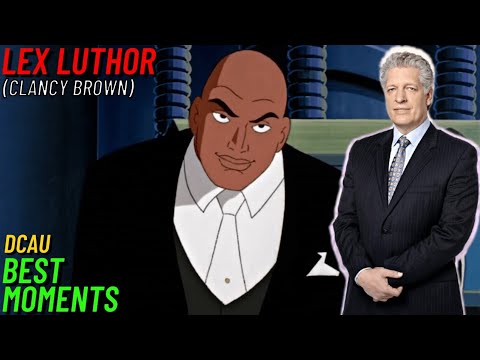Lex Luthor (Clancy Brown) BEST MOMENTS in the DC Animated Universe - EVOLUTION REUPLOAD