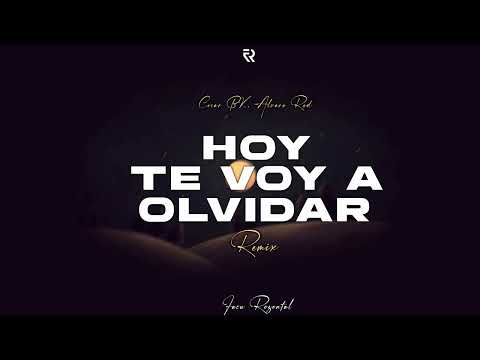 HOY TE VOY A OLVIDAR (Remix) CESAR BK, ALVARO ROD - Facu Rozental