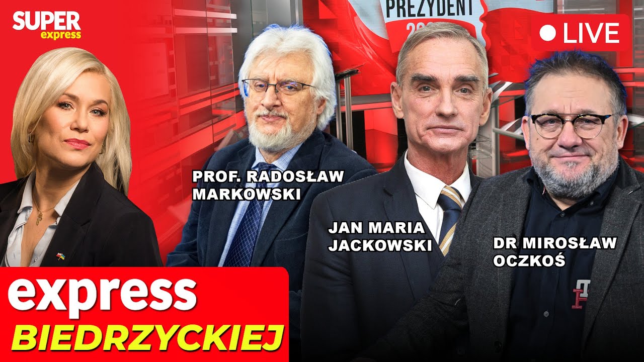 🔴EXPRESS BIEDRZYCKIEJ | MIROSŁAW OCZKOŚ, JAN MARIA JACKOWSKI, PROF. RADOSŁAW MARKOWSKI [NA ŻYWO]