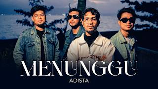 Download lagu ADISTA - MENUNGGU mp3